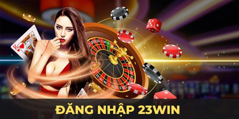 Đăng nhập 23win